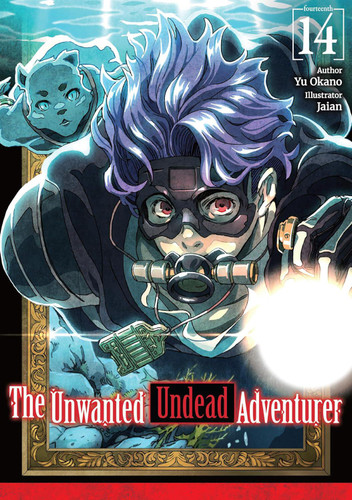 The Unwanted Undead Adventurer: Volume 14 (Light Novel) by Yu Okano, Jaian, Jason Li, 9781718357532