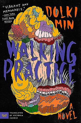 Walking Practice (A Novel) by Dolki Min, Victoria Caudle, 9780063258624