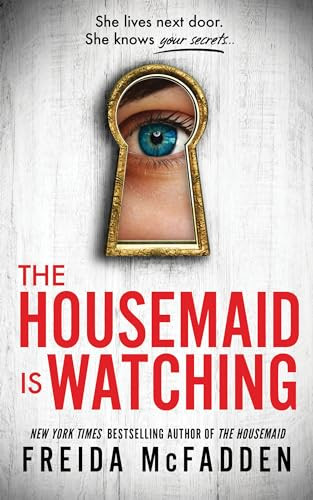 The Housemaid Is Watching by Freida McFadden, 9781464221132