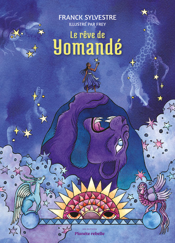 Le rêve de Yomandé (French Edition) by Franck Sylvestre, Frédérique Rivard, 9782925458227
