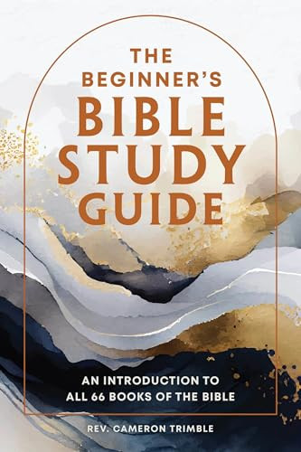 The Beginner's Bible Study Guide (Deluxe Edition) (An Introduction to All 66 Books of the Bible) by Rev. Cameron Trimble, 9798897171545