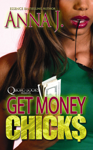 Get Money Chicks by Anna J., 9781933967172