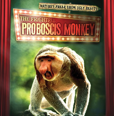 The Frightful Proboscis Monkey by Janey Levy, 9781538246122