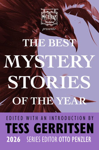 The Mysterious Bookshop Presents the Best Mystery Stories of the Year 2026 by Tess Gerritsen, Otto  Penzler, 9781613168240