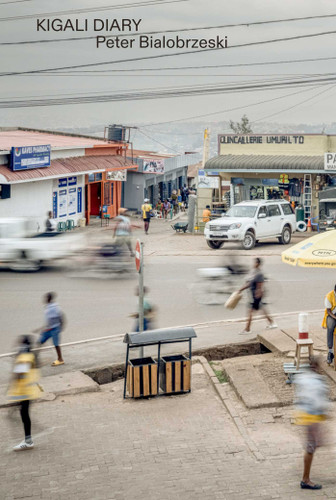 Kigali Diary by Peter Bialobrzeski, 9783960701361