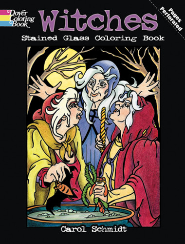 Witches Stained Glass Coloring Book by Carol Schmidt, 9780486476544