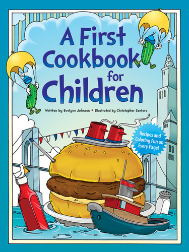 A First Cookbook for Children by Evelyne Johnson, Christopher Santoro, 9780486242750