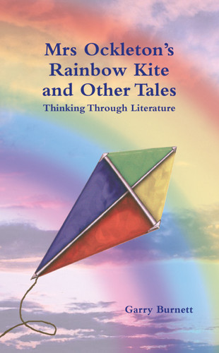 Mrs Ockleton's Rainbow Kite and other Tales (Anthology) by Garry Burnett, 9781845900205