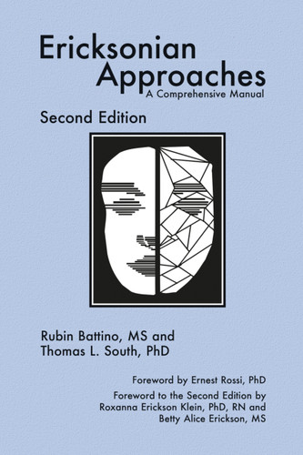 Ericksonian Approaches (A comprehensive manual) by Rubin Battino, 9781904424918