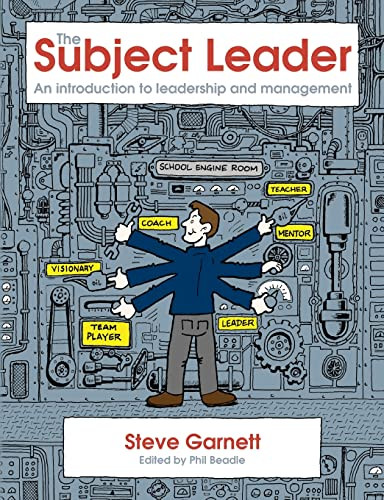 The Subject Leader (An Introduction to Leadership & Management) by Steve Garnett, Phil Beadle, 9781845907969