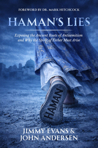 Haman's Lies (Exposing the Ancient Roots of Antisemitism and Why the Spirit of Esther Must Arise) by Jimmy Evans, John Andersen, 9781960870797