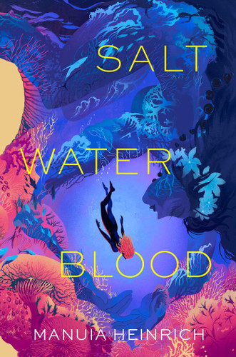 Salt Water Blood by Manuia Heinrich, 9781665986076