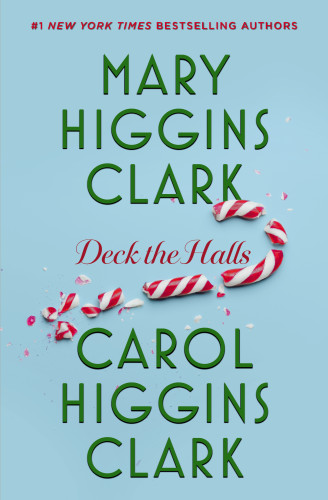 Deck the Halls by Mary Higgins Clark, Carol Higgins Clark, 9781668221525