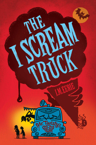 The I Scream Truck by I. M. Eerie, 9798347107995