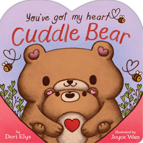 You've Got My Heart, Cuddle Bear by Dori Elys, Joyce Wan, 9798347116010