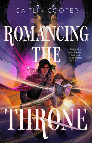 Romancing the Throne by Caitlin Cooper, 9781250412058