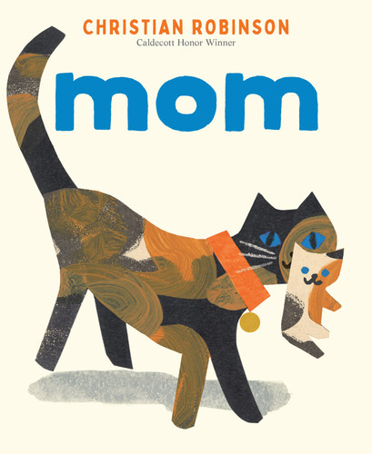 Mom by Christian Robinson, Christian Robinson, 9781250397270