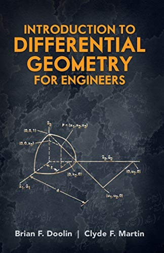Introduction to Differential Geometry for Engineers by Brian F. Doolin, Clyde F. Martin, 9780486488165