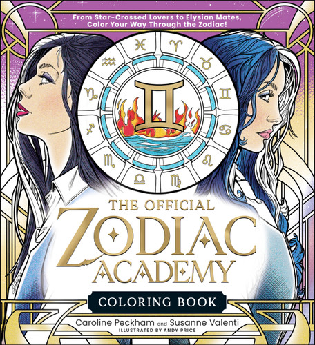 The Official Zodiac Academy Coloring Book (From Star-Crossed Lovers to Elysian Mates, Color Your Way Through the Zodiac!) by Caroline Peckham, Susanne Valenti, Andy Price, 9781507226650