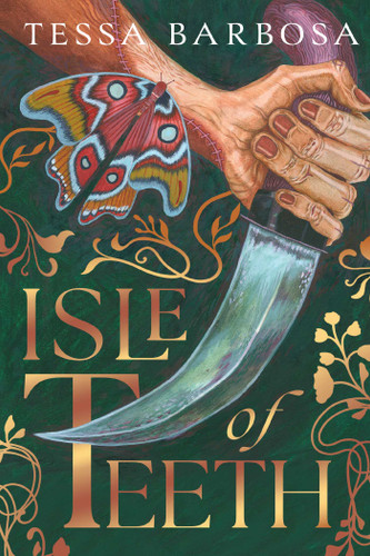 Isle of Teeth by Tessa Barbosa, 9781668217184