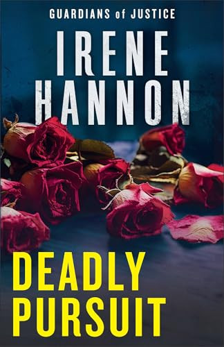 Deadly Pursuit (A Novel) by Irene Hannon, 9780800748937