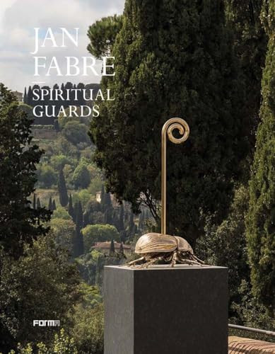 Jan Fabre (Spiritual Guards) by Joanna De Vos, Melania Rossi, Sergio Risaliti, 9788899534141