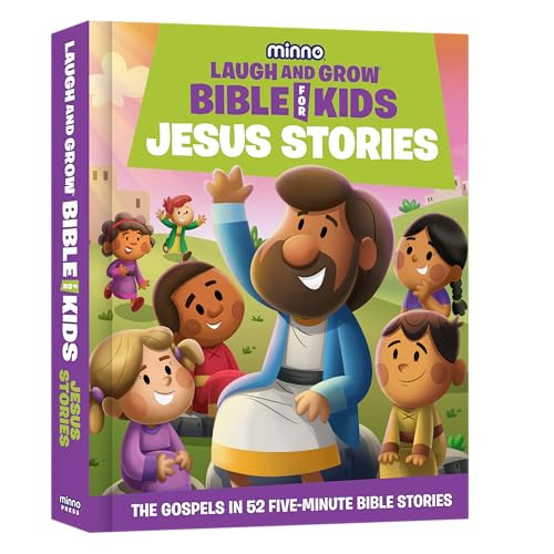 The Laugh-and-Grow Bible for Kids: Jesus Stories (The Gospels in 52 Five-Minute Bible Stories) by Jess Wolstenholm, Christie Thomas, Andy McGuire, Robert Fernandez, 9781962661263