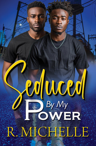 Seduced by My Power by R. Michelle, 9781645568049