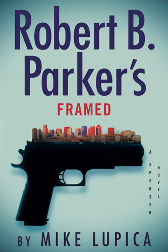 Robert B. Parker's Framed by Mike Lupica, 9798217183197