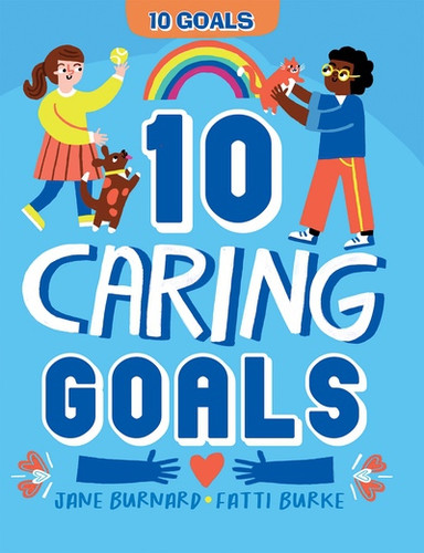 10 Caring Goals by June Burnard, 9781499459036