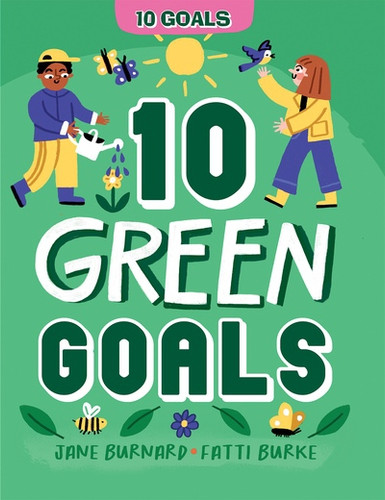 10 Green Goals by June Burnard, 9781499459098