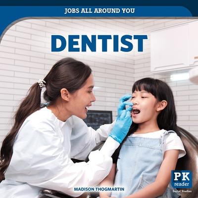 Dentist by Madison Thogmartin, 9781499459401