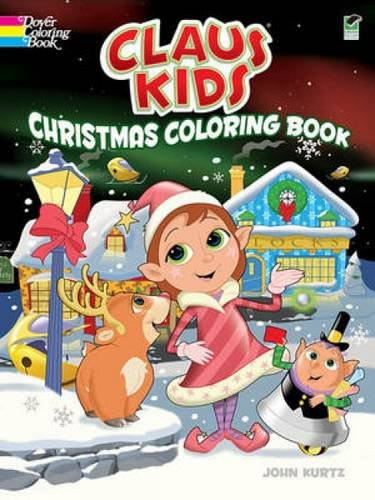 Claus Kids Christmas Coloring Book by John Kurtz, 9780486482927