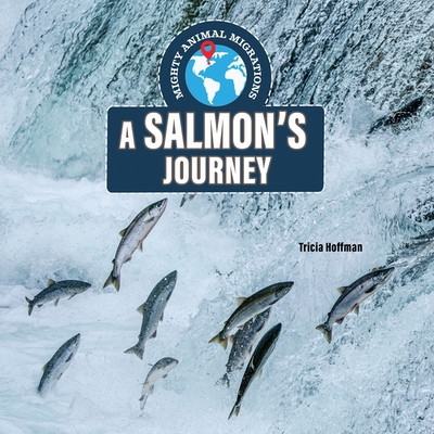 A Salmon's Journey by David Lavender, Julie Lavender, 9781978549609