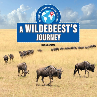 A Wildebeest's Journey by David Lavender, Julie Lavender, 9781978549678