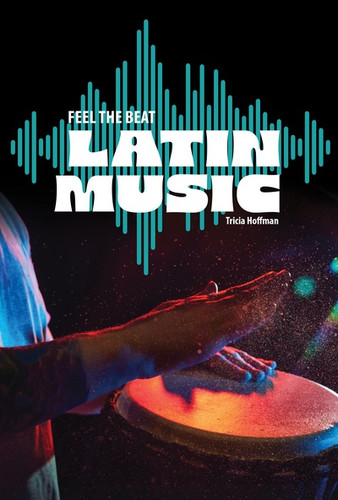 Latin Music by Tricia Hoffman, 9781482480610