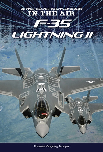 F-35 Lightning II by Thomas Kingsley Troupe, 9781482480818