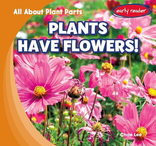 Plants Have Flowers! by Chae Lee, 9781482480900