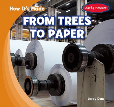 From Trees to Paper by Leroy Dax, 9781482481754