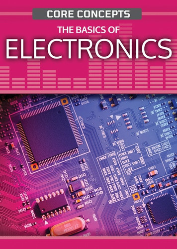 The Basics of Electronics by Anne O'Daly, 9781725342750