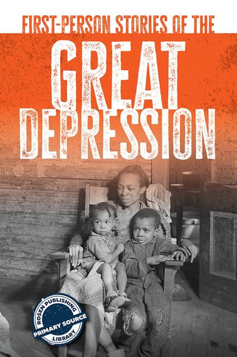 First-Person Stories of the Great Depression by Avery Elizabeth Hurt, 9781725342804