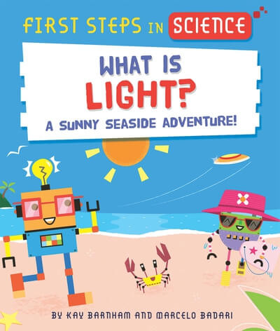 What Is Light? by Kay Barnham, Marcelo Badari, 9781725398016