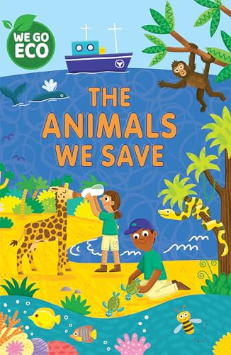 The Animals We Save by Katie Woolley, Sophie Foster, 9781725398528
