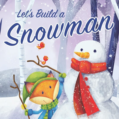 Let's Build a Snowman by Kim Mitzo Thompson, Karen Mitzo Hilderbrand, Iesha Wright, 9781482493467