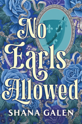 No Earls Allowed by Shana Galen, 9781628861839