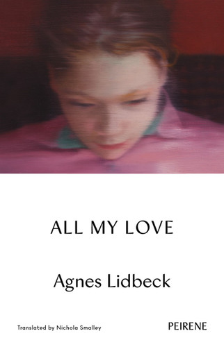 All My Love by Agnes Lidbeck, Nichola Smalley, 9781916806221