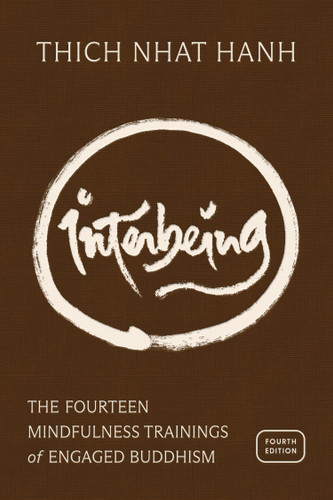 Interbeing, 4th Edition (The 14 Mindfulness Trainings of Engaged Buddhism) by Thich Nhat Hanh, 9781967175253