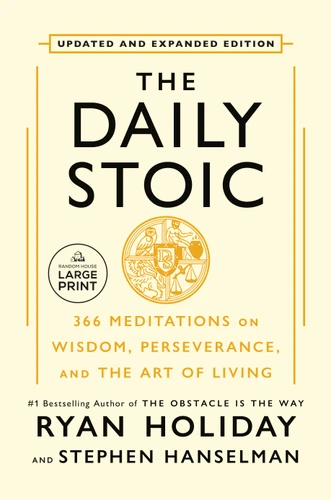 The Daily Stoic 10th Anniversary Edition (366 Meditations on Wisdom, Perseverance, and the Art of Living) by Ryan Holiday, Stephen Hanselman, 9798217414130
