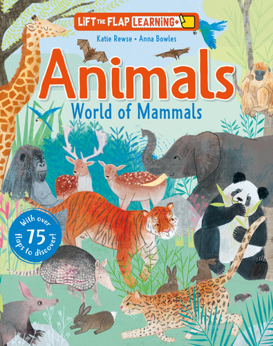 Animals Lift and Learn (World of Mammals) by Katie Rewse, Galia Bernstein, 9798890942074