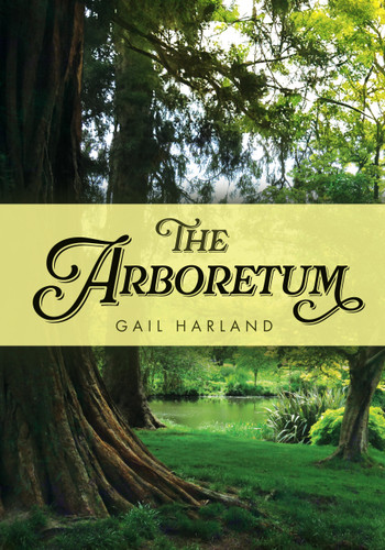 The Arboretum by Gail Harland, 9781398127029